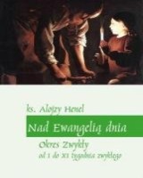 Nad Ewangelią dnia. Okres zwykły od I do XI tygodnia zwykłego