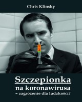 Szczepionka na koronawirusa - zagrożenie dla ludzkości?