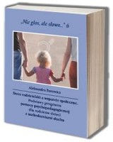 Nie głos, ale słowo... 6. Stres rodzicielski a wsparcie społeczne. Podstawy programu pomocy psychopedagogicznej dla rodziców dzieci z uszkodzeniami słuchu