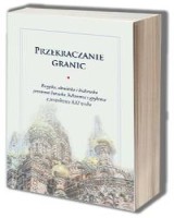 Przekraczanie granic. Rosyjska, ukraińska i białoruska przestrzeń literacka, kulturowa i językowa z perspektywy XXI wieku