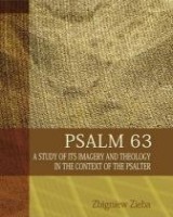 Psalm 63. A Study of its Imageryand Theology