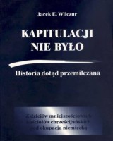 Kapitulacji nie było. Historia dotąd przemilczana. Z dziejów mniejszościowych kościołów chrześcijańskich pod okupacją niemiecką