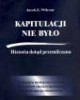 Kapitulacji nie było. Historia - okładka książki