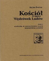 Kościół w epoce Wędrówek Ludów. Tom I. Kościół w szczytowej fazie Wędrówek Ludów