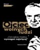 Ojciec wolnych ludzi - okładka książki