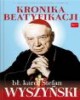Kronika Beatyfikacji Prymasa Wyszyńskiego - okładka książki
