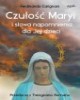 Czułość Maryi i słowa napomnienia - okładka książki