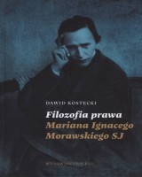 Filozofia prawa Mariana Ignacego Morawskiego SJ