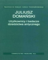 Użytkownicy i badacze dziedzictwa antycznego