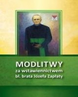 Modlitwy za wstawiennictwem bł. brata Józefa Zapłaty