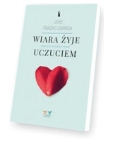 Wiara żyje uczuciem. Wariacje na ważny temat