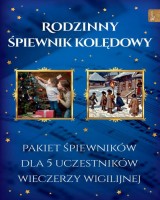 Rodzinny śpiewnik kolędowy. Pakiet Śpiewników dla 5 uczestników Wieczerzy Wigilijnej