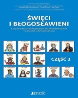 Religia Święci i błogosławieni cz. 2. Karty pracy dla uczniów ze specjalnymi potrzebami edukacyjnymi i trudnościami w komunikowaniu się