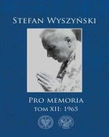 Stefan Wyszyński. Pro memoria. Tom 12: 1965