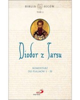 Diodor z Tarsu. Tom 3. Komentarz do Ps 1-50. Seria: Biblia Ojców