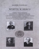 Wyryte w sercu. Pamięci pracowników studentów i absolwentów KUL poległych w obronie ojczyzny i zamordowanych przez totalitarne reżimy nazistowskich Niemiec i komunistycznego Związku Sowieckiego w latach 1939-1945