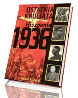 Ostatnia krucjata. Hiszpania 1936