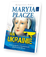 Maryja płacze na Ukrainie