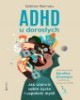 ADHD u dorosłych. Jak ułatwić sobie - okładka książki