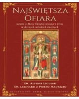 Najświętsza Ofiara. Nauka o Mszy świętej wyjęta z pism wybitnych włoskich świętych