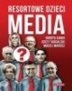 Resortowe dzieci. Media - okładka książki