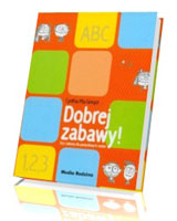 Dobrej zabawy!