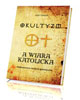Okultyzm a wiara katolicka - okładka książki