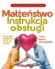 Małżeństwo. Instrukcja obsługi. - okładka książki