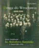 Droga do Wrocławia. Życie i działalność - okładka książki