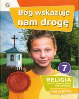 Katechizm. Klasa 7. Szkoła podstawowa. Bóg wskazuje nam drogę
