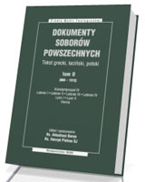 Dokumenty soborów powszechnych. Tom 2 (869-1312). Seria: Źródła Myśli Teologicznej