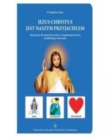 Jezus jest naszym Przyjacielem