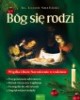 Bóg się rodzi, Wigilia i Boże Nrodzenie - okładka książki