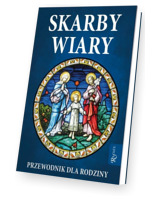 Skarby Wiary. Przewodnik dla Rodziny 