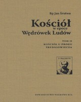 Kościół w epoce Wędrówek Ludów. Tom 2
