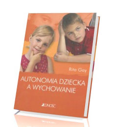 Autonomia dziecka a wychowanie