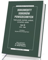 Dokumenty soborów powszechnych. Tom 3 (1414-1445). Seria: Źródła Myśli Teologicznej