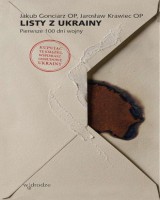 Listy z Ukrainy. Pierwsze 100 dni wojny 