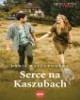 Serce na Kaszubach - okładka książki