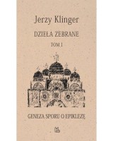 Dzieła zebrane. Tom 1. Geneza sporu o epiklezę