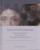 Teologia w dialogu. Drogi współpracy - okładka książki