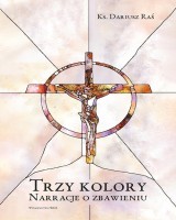 Trzy kolory. Narracje o zbawieniu