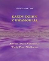 Każdy Dzień z Ewangelią Adwent i Boże Narodzenie. Wielki Post i Wielkanoc