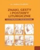 Znaki, gesty i postawy liturgiczne - okładka książki