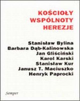 Kościoły, wspólnoty, herezje. Szkice z tradycji chrześcijańskiej