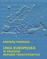 Unia Europejska w procesie reform traktatowych