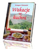 Wakacje w kuchni - okładka książki