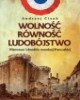 Wolność równość ludobójstwo. Kłamstwa - okładka książki