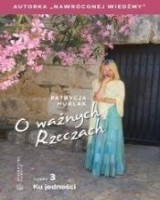 O ważnych Rzeczach cz. 3. Ku jedności