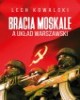 Bracia Moskale a Układ Warszawski - okładka książki